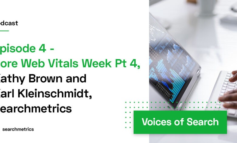 Photo of Core Web Vitals Week Pt. 4 – Kathy Brown and Karl Kleinschmidt // Searchmetrics