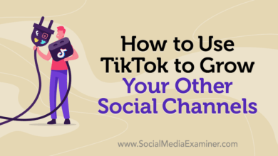 Photo of How to Use TikTok to Grow Your Other Social Channels