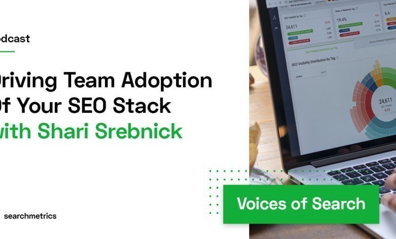 Photo of Driving Team Adoption Of Your SEO Stack – Shari Srebnick // Searchmetrics