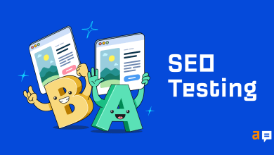 Photo of SEO Testing: A Simple (But Complete) Guide