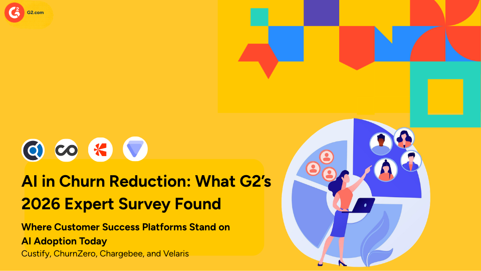AI in Churn Reduction: Insights from G2’s 2026 Expert Survey