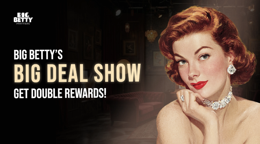 Big Betty Partners Unveils Secret Big Deal Promo—Affiliates Can’t Afford to Miss This!