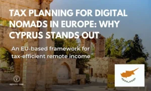 Discover the Hidden Tax Secrets of Cyprus That Every Digital Nomad in Europe Must Know!