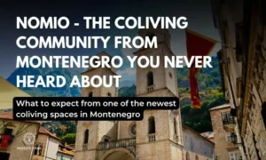 Discover Why Remote Workers Are Flocking to Montenegro's Nomio Coliving Haven—Is This the Ultimate Work-Life Escape?