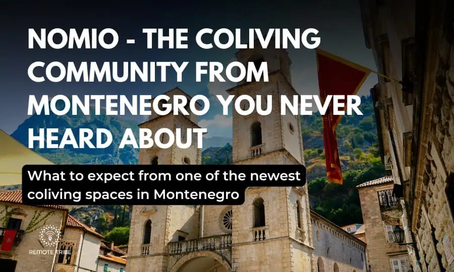 Discover Why Remote Workers Are Flocking to Montenegro's Nomio Coliving Haven—Is This the Ultimate Work-Life Escape?