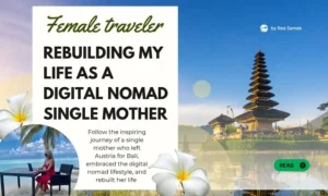 How I Escaped a Conventional Life in Austria to Thrive as a Digital Nomad Single Mom in Bali