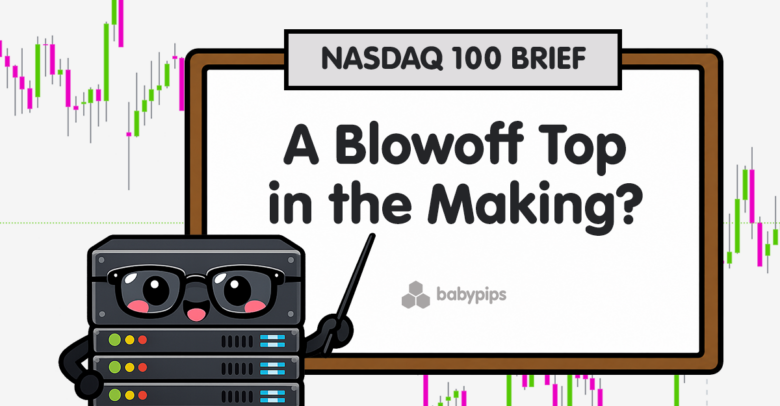 Is the Nasdaq 100 on the Brink of a Stunning Blowoff Top?