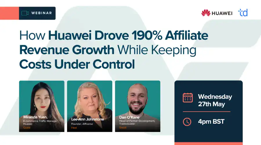 The Surprising Strategy Behind Huawei’s 190% Affiliate Revenue Surge—And How They Did It on a Shoestring Budget