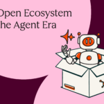 Unlocking the Future: How an Open Ecosystem Will Revolutionize the Agent Era Forever