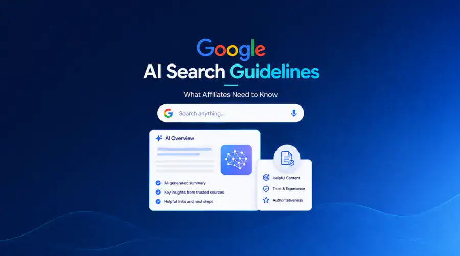 Unveiled: The Hidden AI Search Rules Google Doesn’t Want Affiliates to Miss