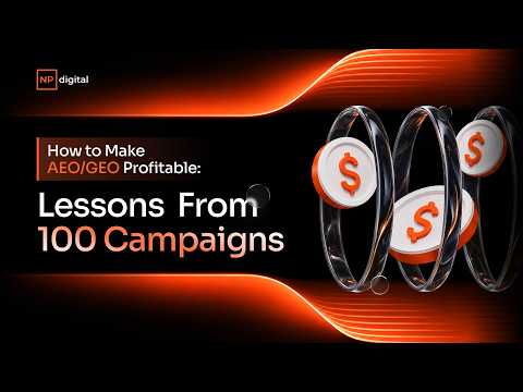 How to Make AEO/GEO Profitable: Lessons From 100 Campaigns