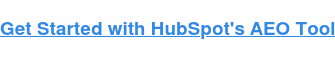 HubSpot AEO or Scrunch: Which Hidden Feature Will Revolutionize Your Workflow?