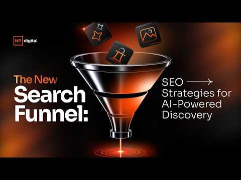 The New Search Funnel: SEO Strategies for AI-Powered Discovery