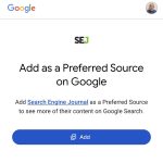Unlock Hidden Traffic: Add Google’s Preferred Sources Button to Skyrocket Your Website’s Credibility