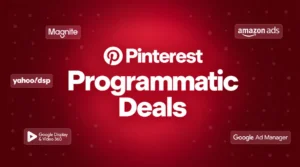 Pinterest’s Game-Changer: Programmatic Deals Now Open to All—What It Means for Advertisers